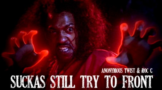 Anonymous Twist - Suckas Still Try To Front