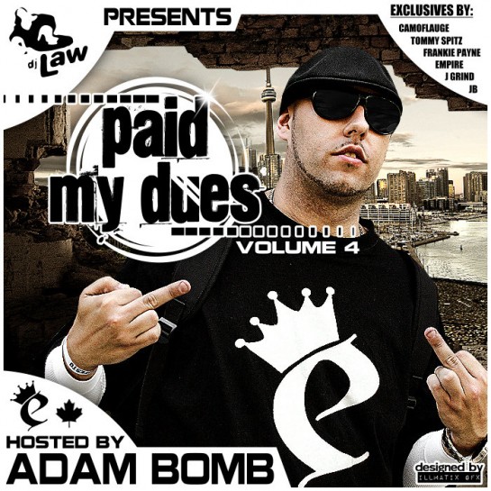 Dj law Paid my dues Vol 4 Hosted by Adam Bomb