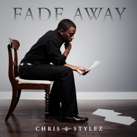 Chris Stylez - Fade Away