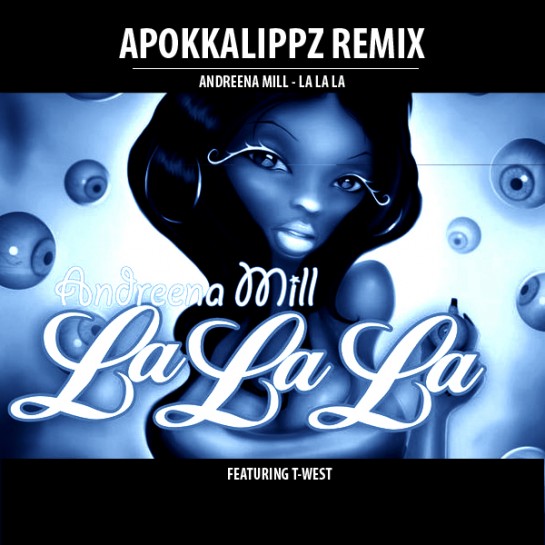 Andreena Mill - La La La (Remix)