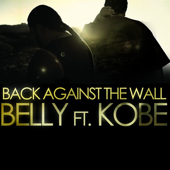 Belly f. Kobe - Back Against The Wall