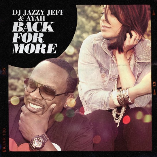 DJ Jazzy Jeff & Ayah - Back For More