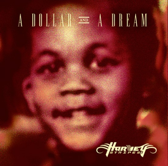 Harvey-Stripes---A-Dollar-&-A-Dream-(Front)