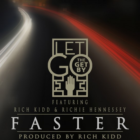 The Get By - Faster f. Rich Kidd & Richie Hennessey
