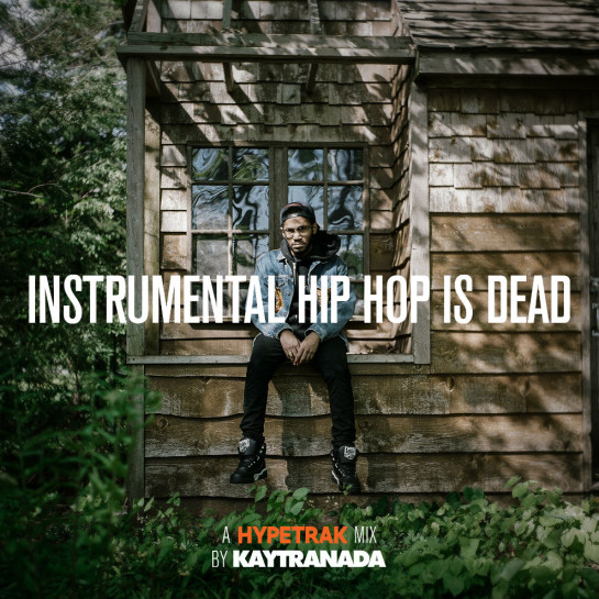 hypetrak-mix-instrumental-hip-hop-is-dead-kaytranada