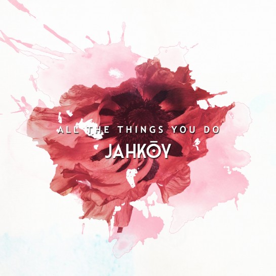 Jahkoy - All The Things You Do